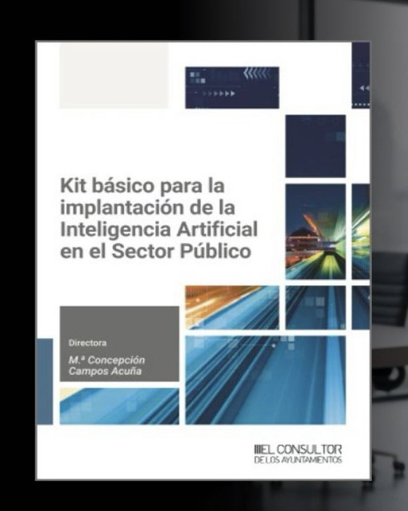 Kit básico para la implantación de la Inteligencia Artificial en el Sector Público